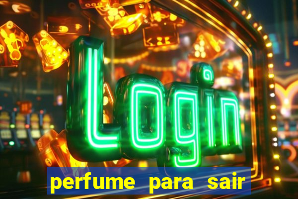 perfume para sair a noite